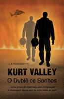 Kurt Valley - O Dublê De Sonhos