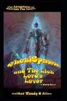 GhoulSpawn and The Lich Lord's Lover: A Bizarro Fantasy