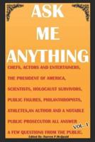 Ask Me Anything - Celebrities Answer Your Questions: Actors, Entertainers, Political Figures, Scientists, Holocaust Survivors, an American President a