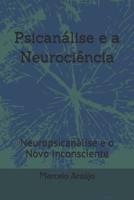 Psicanálise E a Neurociência