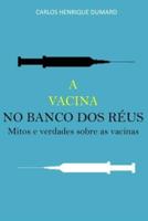 A Vacina No Banco Dos Réus