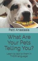 What Are Your Pets Telling You?