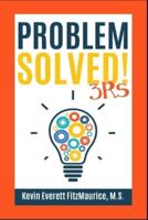 Problem Solved! 3Rs