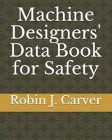 Machine Designers' Data Book for Safety