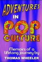 Adventures in Pop Culture