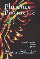 Phoenix Pirouette