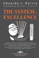 The System of Excellence: The Management Framework. The Corporate Constitution. The Deployment and Control of Corporate Policy. The Kimura-PDCA Method. The Total Preventive Safety System.