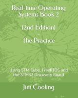 Real-Time Operating Systems Book 2 - The Practice