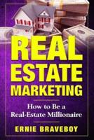 Real Estate Marketing How to Be a Real Estate Millionaire