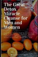 The Great Detox Miracle Cleanse for Men and Women