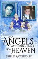 Two Angels Watching Mumma From Heaven