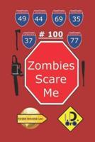 Zombies Scare Me 100 (Nederlandse Editie)