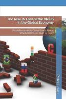 The Rise (& Fall) of the BRICS in the Global Economy