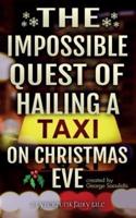 The Impossible Quest Of Hailing A Taxi On Christmas Eve