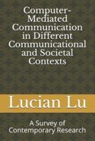 Computer-Mediated Communication in Different Communicational and Societal Contexts