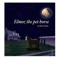 Elmer, The Pet Horse