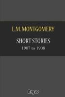 Short Stories 1907 to 1908