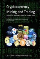 Cryptocurrency Mining and Trading