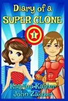 Diary of a SUPER CLONE - Book 1: The Battle:  Books for Kids 9-12