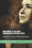Whispering to the Heart - Contemporary African Poetry