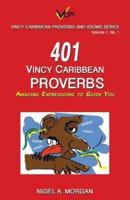 401 Vincy Caribbean Proverbs: Amazing Expressions to Guide You