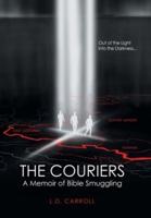 The Couriers: A Memoir of Bible Smuggling