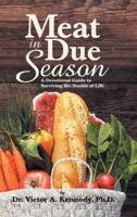 Meat in Due Season: A Devotional Guide to Surviving the Storms of Life
