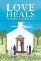 Love Heals: The Outlaw and His Family