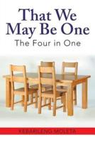 That We May Be One: The Four in One