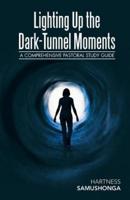 Lighting up the Dark-Tunnel Moments: A Comprehensive Pastoral Study Guide