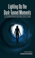 Lighting up the Dark-Tunnel Moments: A Comprehensive Pastoral Study Guide
