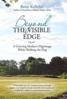 Beyond the Visible Edge: A Grieving Mother's Pilgrimage While Walking the Dog