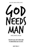 God Needs Man: Priests, Prophets, and Kings