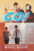 Evangelism on the Go!: Putting Evangelism into Everyday Living