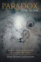 Paradox, the Norm: The First and Last King Series Book Ii the Journals of Davin Alastair