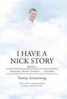 I Have a Nick Story Book 2: Amazing, Happy Stories . . . Friends