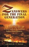 Z: Answers for the Final Generation: Is the Bible True After All? A New Look at the Evidence before Christ Returns.