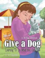 Give a Dog: Learning to Do What You Can Do!