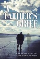 A Father's Grief: A Year of Healing