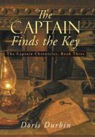 The Captain Finds the Key: The Captain Chronicles, Book Three