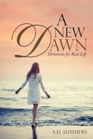 A New Dawn: Devotions for Real Life