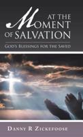 At the Moment of Salvation: God's Blessings for the Saved