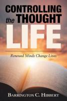 Controlling the Thought Life: Renewed Minds Change Lives