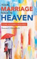 Your Marriage Made in Heaven: Some Assembly Required