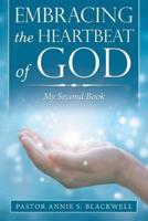 Embracing the Heartbeat of God: My Second Book