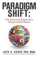 Paradigm Shift: Why International Students Are so Strategic to Global Missions