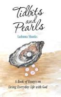 Tidbits and Pearls: A Book of Essays on Living Everyday Life with God