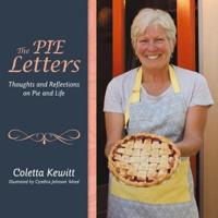 The Pie Letters: Thoughts and Reflections on Pie and Life