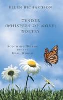 Tender Whispers of Love: Poetry: Soothing Words for the Real World