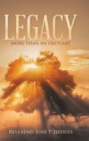 Legacy: More Than an Obituary